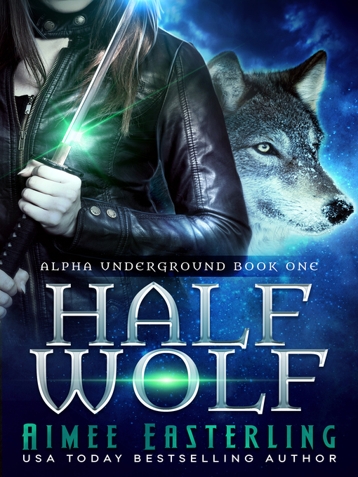 Title details for Half Wolf by Aimee Easterling - Available